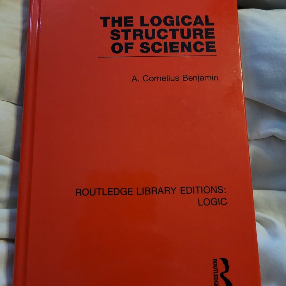 The Logical Structure of Science Routledge Library Editions Logic hardcover